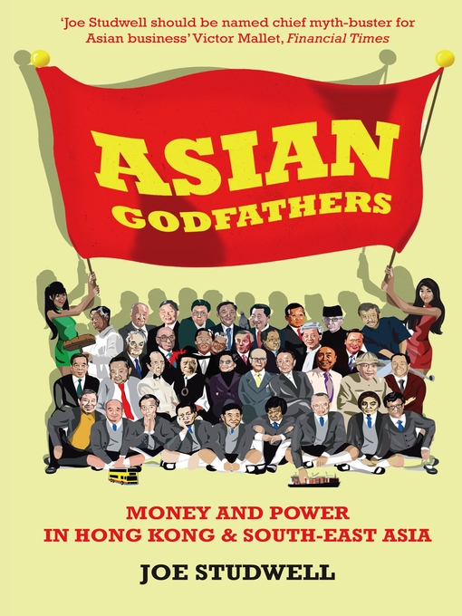 Title details for Asian Godfathers by Joe Studwell - Available